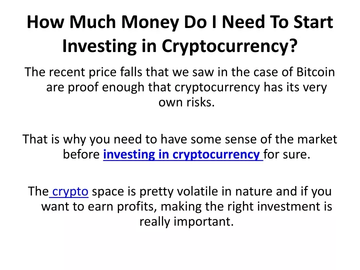 how much money do i need to start investing in cryptocurrency