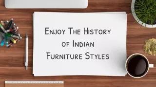 Enjoy The History of Indian Furniture Styles