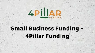 Small Business Funding - 4Pillar Funding