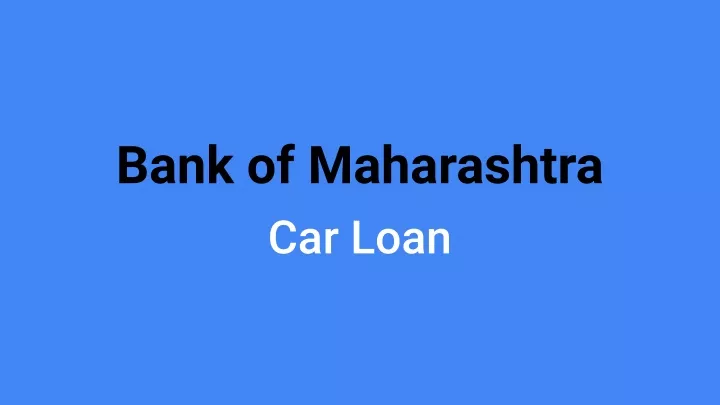 bank of maharashtra car loan