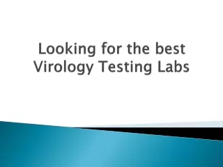looking for the best virology testing labs