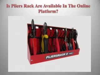 Is Pliers Rack Are Available In The Online Platform