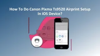 How To Do Canon Pixma Ts9520 Airprint Setup In iOS Device?