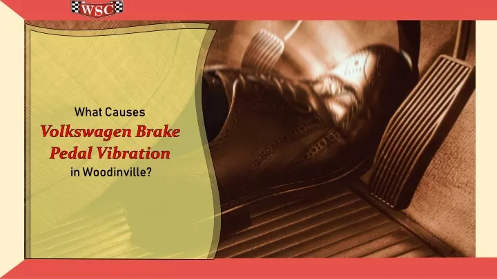 what causes volkswagen brake pedal vibration