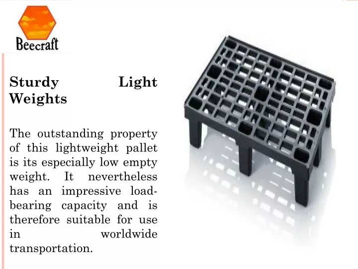 sturdy light weights the outstanding property