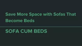 Save More Space with Sofas That Become Beds - Sofa Cum Beds