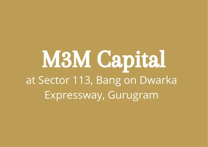 m3m capital at sector 113 bang on dwarka