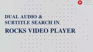 Dual Audio and Subtitle Search in Rocks Video Player