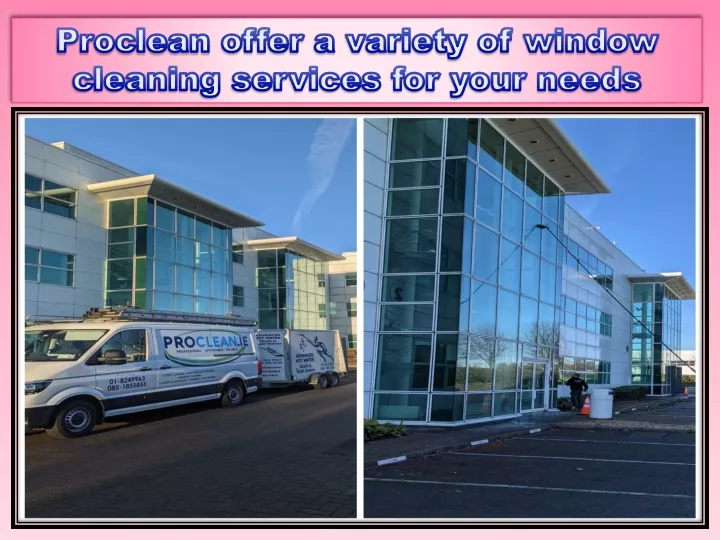 proclean offer a variety of window cleaning