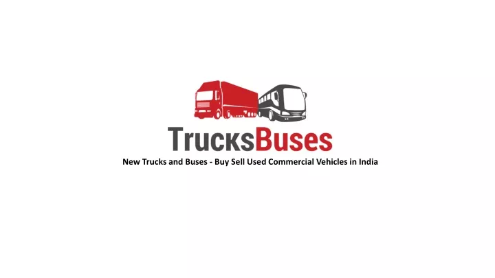 new trucks and buses buy sell used commercial vehicles in india