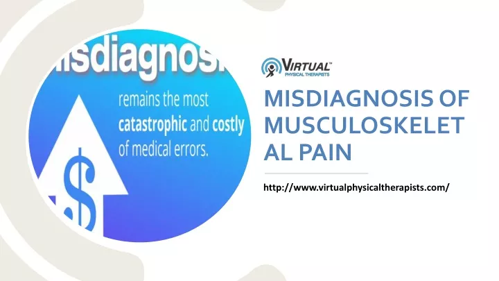 misdiagnosis of musculoskelet al pain