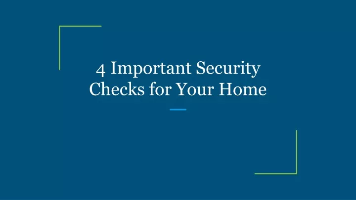 4 important security checks for your home