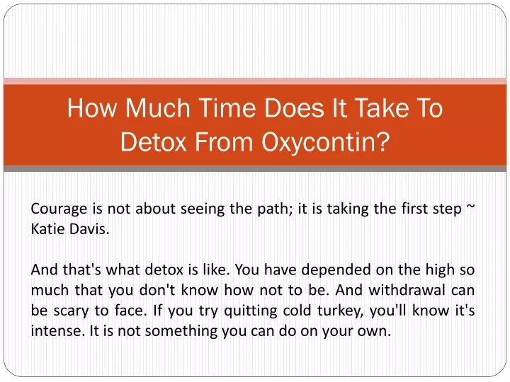 how much time does it take to detox from oxycontin