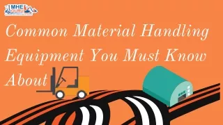 Common Material Handling Equipment | MheGuru
