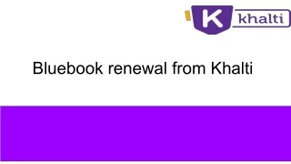Bluebook renew from khalti