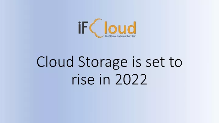 cloud storage is set to rise in 2022