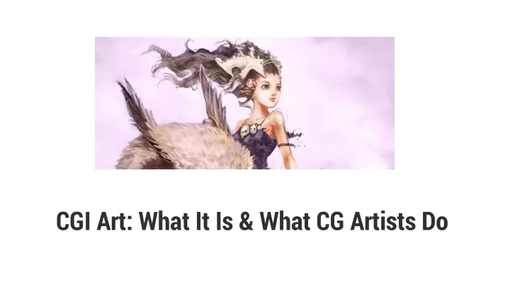cgi art what it is what cg artists do