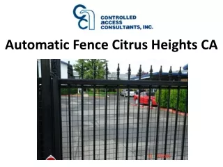 Automatic Fence Citrus Heights CA