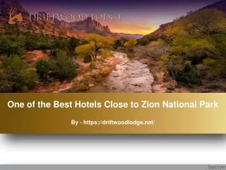 One of the Best Hotels Close to Zion National Park