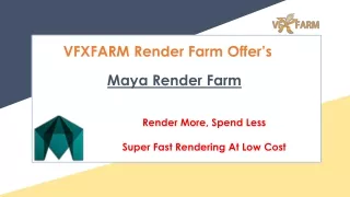 Maya Render Farm Offered By VFXFARM