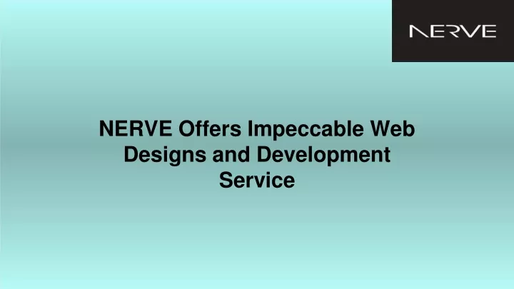 nerve offers impeccable web designs