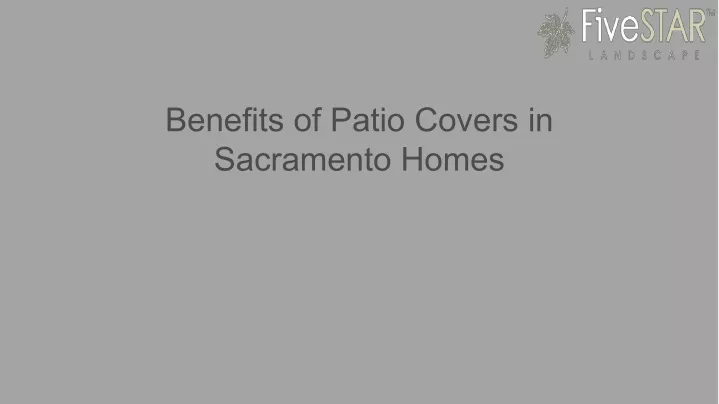 benefits of patio covers in sacramento homes