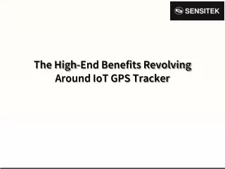 The High-End Benefits Revolving Around IoT GPS Tracker
