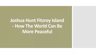 joshua hunt fitzroy island how the world can be more peaceful