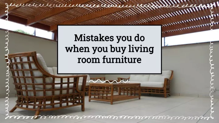 mistakes you do when you buy living room furniture