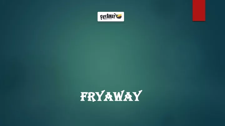 fryaway fryaway