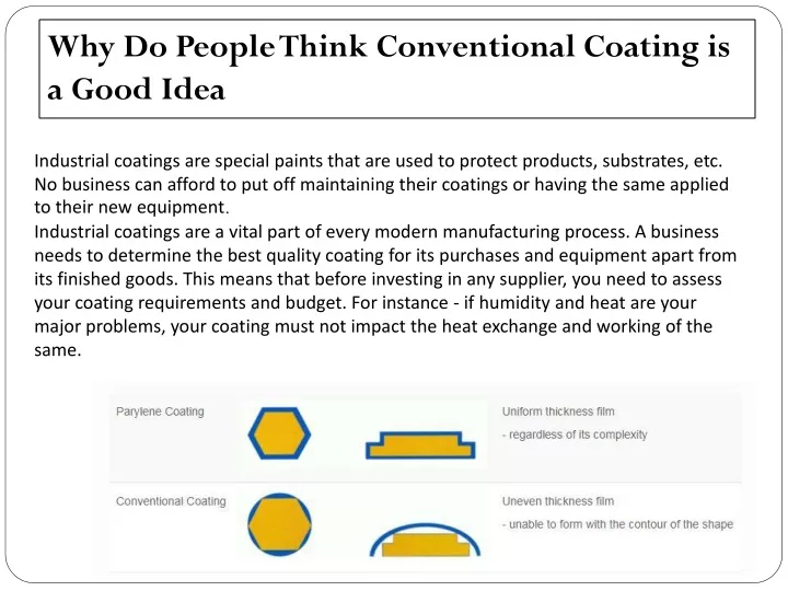 why do people think conventional coating is a good idea