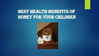 Best Health Benefits Of Honey For Your Children