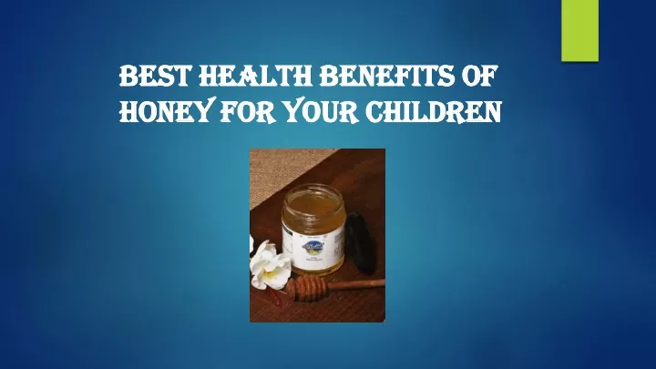 best health benefits of honey for your children