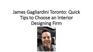 James Gagliardini Toronto Quick Tips to Choose an Interior Designing Firm
