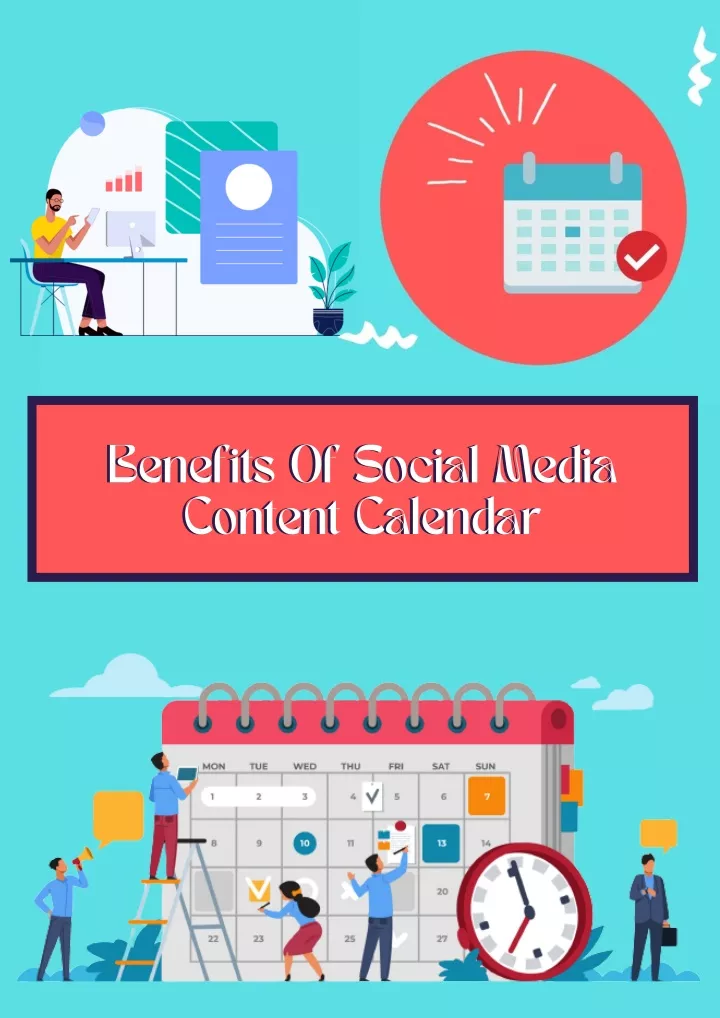 benefits of social media content calendar content