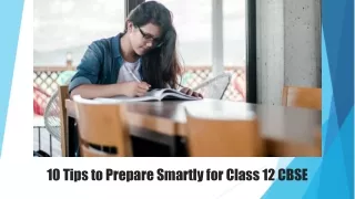 10 tips to prepare smartly for class 12 cbse