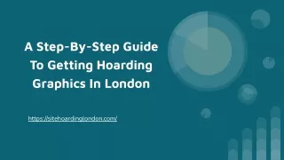 A Step-By-Step Guide To Getting Hoarding Graphics In London