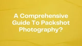 a comprehensive guide to packshot photography