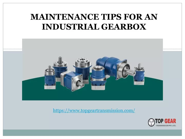 maintenance tips for an industrial gearbox