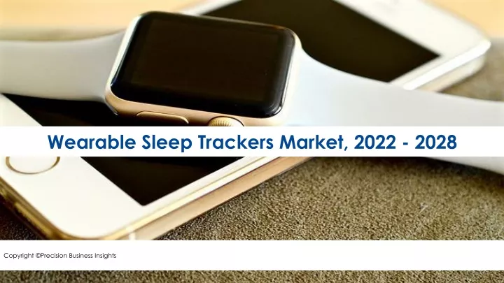 wearable sleep trackers market 2022 2028