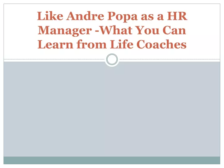 like andre popa as a hr manager what you can learn from life coaches