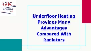 Underfloor Heating Provides Many Advantages Compared With Radiators