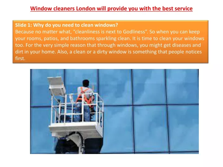 window cleaners london will provide you with the best service