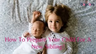 how to prepare your child for a new sibling
