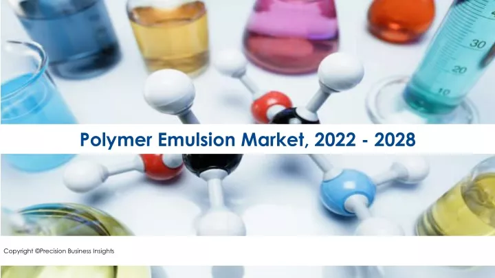 polymer emulsion market 2022 2028