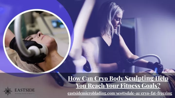 how can cryo body sculpting help you reach your