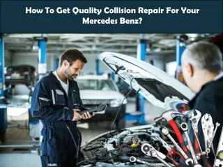 How To Get Quality Collision Repair For Your Mercedes Benz