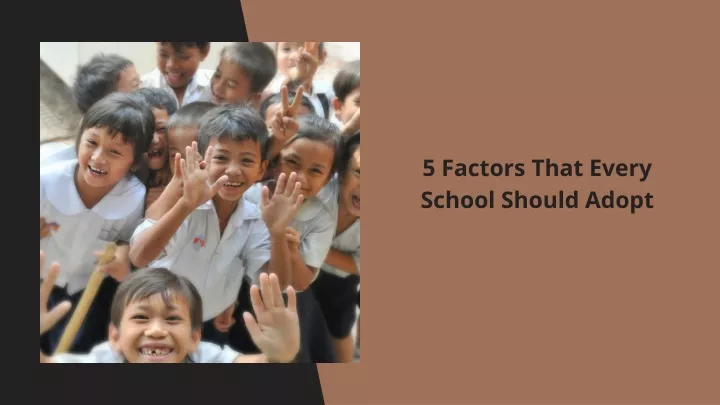 5 factors that every school should adopt