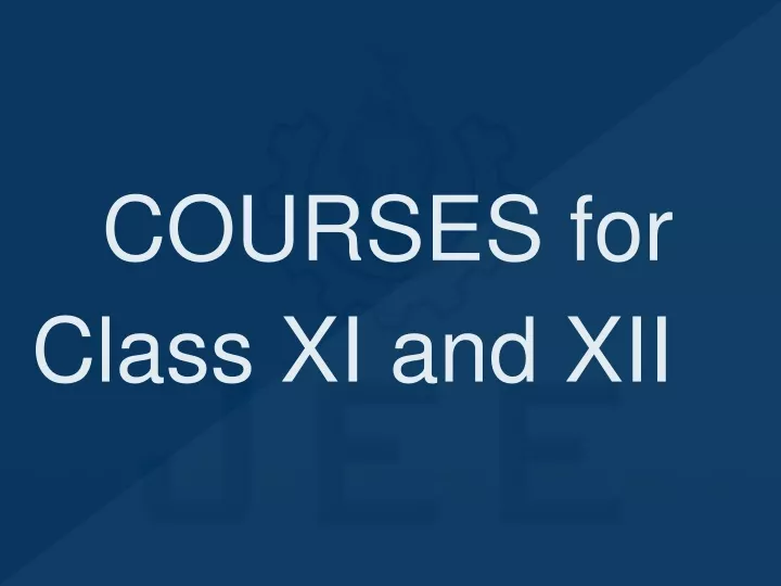 courses for class xi and xii