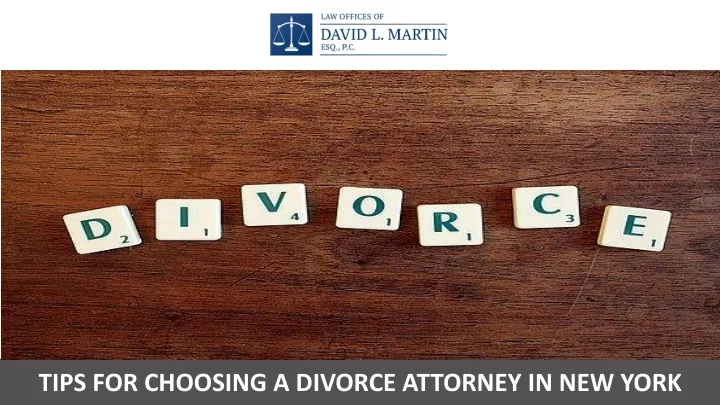 tips for choosing a divorce attorney in new york